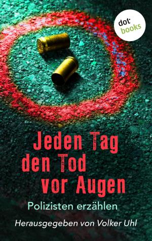Cover of the book Jeden Tag den Tod vor Augen by Anne Bensberg, Peter Dell, Lilly König