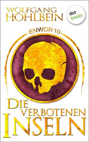 Cover of the book Enwor - Band 10: Die verbotenen Inseln by Regula Venske