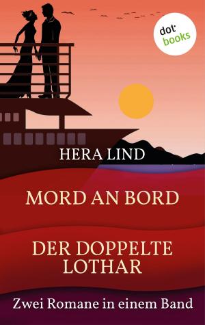 Cover of the book Mord an Bord & Der doppelte Lothar by Gala Naumova