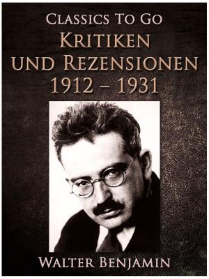 Book cover of Kritiken und Rezensionen 1912 - 1931