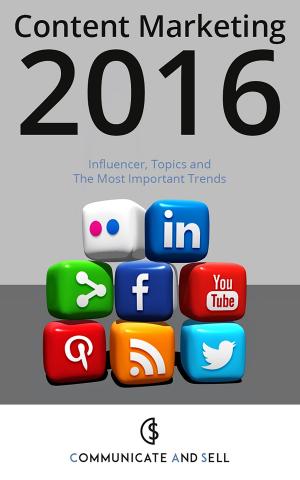 Cover of the book Content Marketing 2016: Influencer, Topics and The Most Important Trends by PAGE
