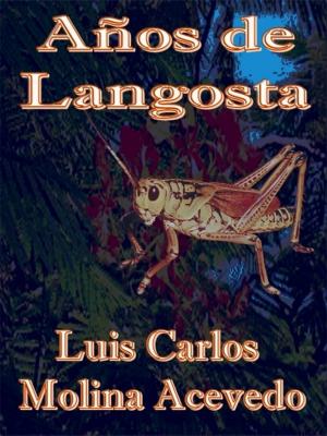 Cover of the book Años de Langosta by Eric Wicker