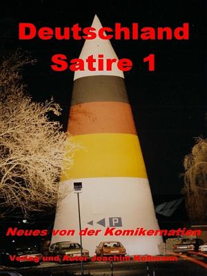 Cover of the book Deutschland Satire 1 by Angela Planert