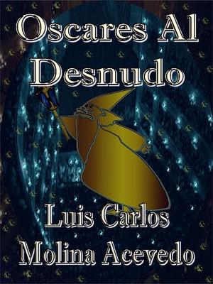 Cover of the book Oscares al Desnudo by Franz von Soisses