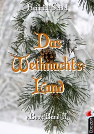 Cover of the book Weihnachten - Drei Geschichten in einem Band by Seidel Heinrich