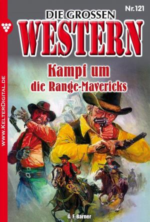 Cover of the book Die großen Western 121 by Toni Waidacher