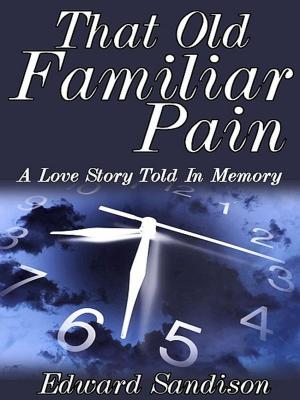 Cover of the book That Old Familiar Pain by Kati La