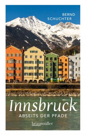 Cover of the book Innsbruck abseits der Pfade by Roland Kadan