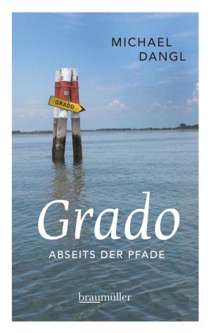 Cover of the book Grado abseits der Pfade by Burkhard Jahn