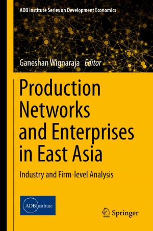 Cover of the book Production Networks and Enterprises in East Asia by Morikazu Onji, Sk. Md. Fazle Akbar