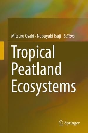 Cover of the book Tropical Peatland Ecosystems by Ryuji Okazaki