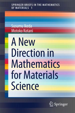 Cover of the book A New Direction in Mathematics for Materials Science by Jun Tanimoto