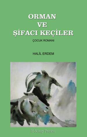 Cover of the book Orman ve Şifacı Keçiler by fazilla shujaat