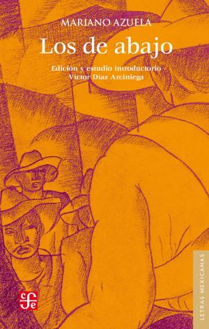 Cover of the book Los de abajo. Edición conmemorativa by Vicente Quirarte