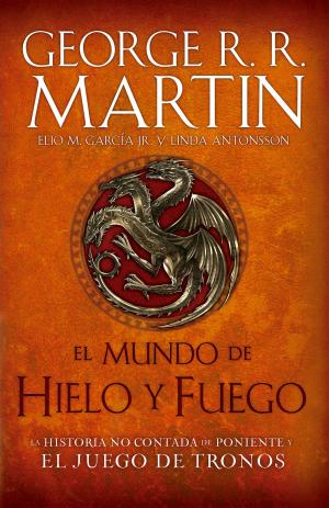Cover of the book El mundo de hielo y fuego (Canción de hielo y fuego) by Guadalupe Loaeza