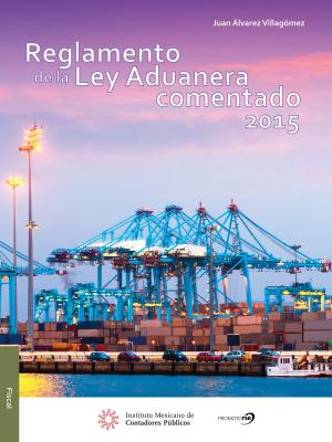Cover of the book Reglamento de la Ley Aduanera Comentado by Juan Manuel Izar Landeta