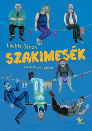 Cover of the book Szakimesék by Misha Herwin