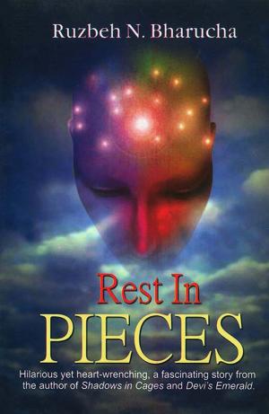 Cover of the book Rest in Pieces by Dr. Satish Goel