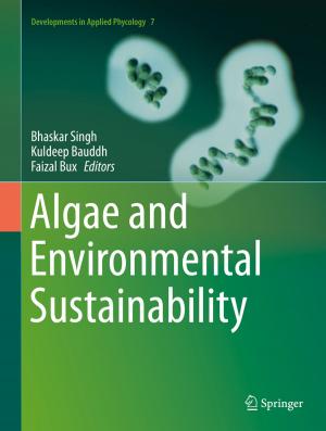 Cover of the book Algae and Environmental Sustainability by Pankaj Gupta, Sushma Sharma, Vijay Kumar Sharma