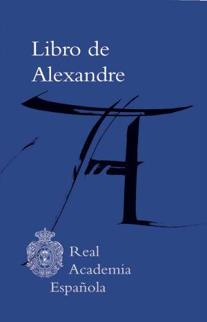 Cover of the book Libro de Alexandre (Epub 3 Fixed) by Pedro López de Ayala