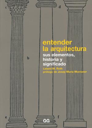 Cover of the book Entender la arquitectura by Jordi Gumí