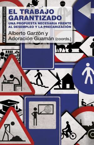 Cover of the book El Trabajo Garantizado by Eduardo Gutiérrrez, Alejandro Inurrieta, Alberto Montero, Amparo Estrada