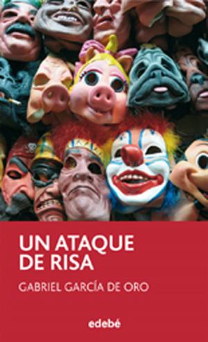 Cover of the book Un ataque de risa by Miguel Ángel Díez Navarro, Beatriz Osés García