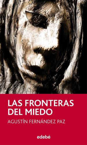 Cover of the book Las fronteras del miedo by Beatriz Osés García, Iban Barrenetxea Bahamonde