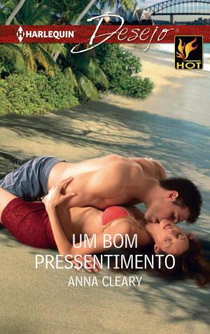 Cover of the book Um bom pressentimento by Kathryn Ross