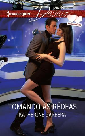 Cover of the book Tomando as rédeas by Sharon Kendrick