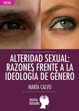 Cover of the book Alteridad sexual: razones frente a la ideología de género by José Barta
