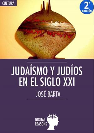 Cover of the book Judaísmo y judíos en el siglo XXI by Digital Reasons