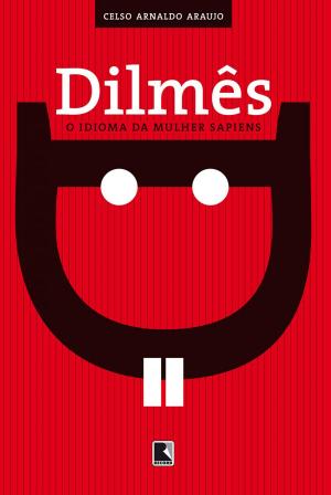 Cover of the book Dilmês by Ana Paula Maia