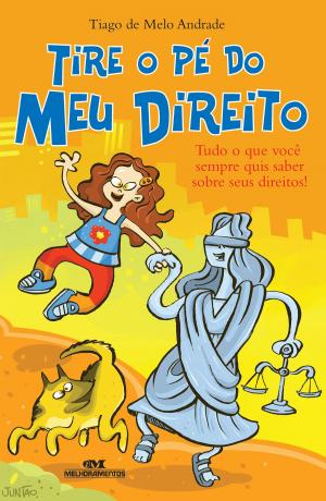 Cover of the book Tire o Pé do Meu Direito by Tatiana Belinky, Torquato Tasso