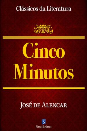 Cover of the book Cinco Minutos by Bernardo Guimarães