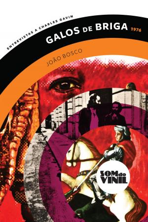 Book cover of João Bosco, Galos de Briga