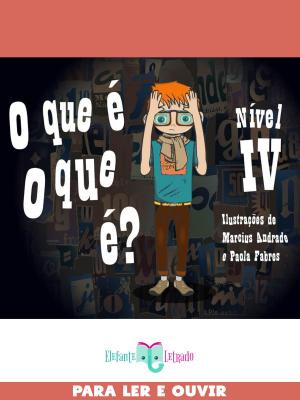 Cover of the book O que é, o que é? Nível IV by Elefante Letrado