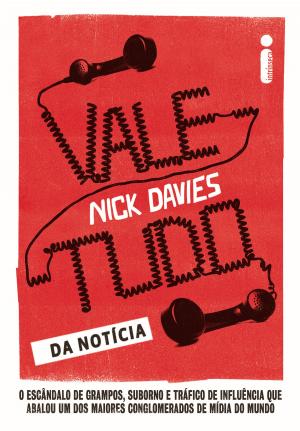 Cover of the book Vale-tudo da notícia: o escândalo de grampos, suborno e tráfico de influência que abalou um dos maiores conglomerados de mídia do mundo by Neil Gaiman