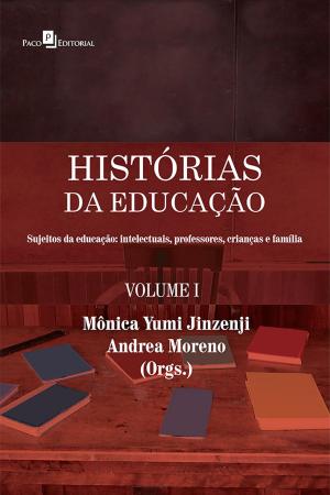 Cover of the book Histórias da Educação by Mônica Yumi Jinzenji, Andrea Moreno