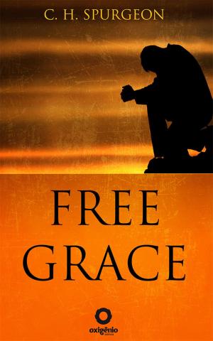 Cover of the book Free Grace by Charles Spurgeon