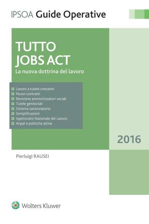 Cover of the book Tutto Jobs Act by Marco Fazzini, Niccolò Abriani