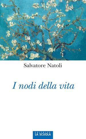 Cover of the book I nodi della vita by Giuseppe Ricuperati