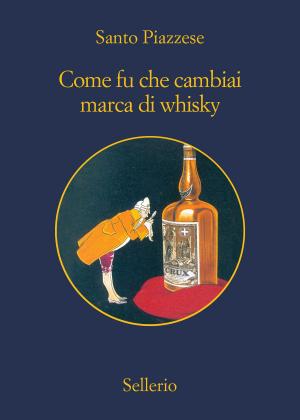 bigCover of the book Come fu che cambiai marca di whisky by 