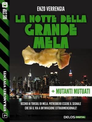 Cover of the book La notte della Grande Mela + Mutati mutuati by Lukha B. Kremo