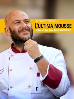 Cover of the book L’ultima Mousse by Katia Brentani