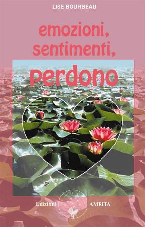 Cover of the book Emozioni, sentimenti, perdono by Diego Giaimi