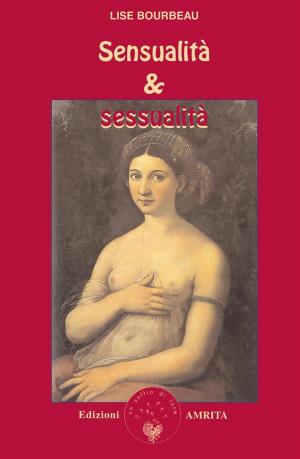 Cover of the book Sensualità e sessualità by Anne Givaudan, Daniel Meurois