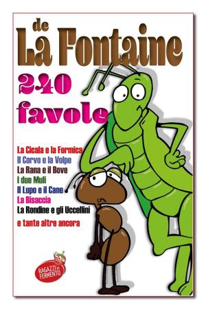 Cover of the book La Fontaine 240 favole by Karl Marx, Ugo Pratz (curatore)