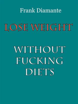 Book cover of Lose weight without fucking diets