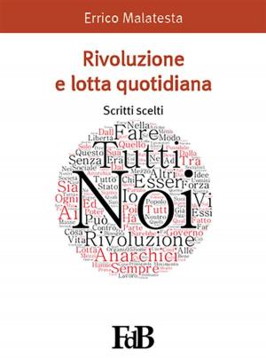 Cover of the book Rivoluzione e lotta quotidiana by Antonio Stola